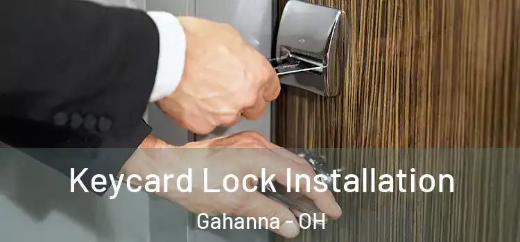 Keycard Lock Installation Gahanna - OH