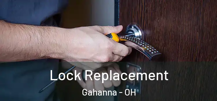 Lock Replacement Gahanna - OH