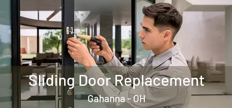 Sliding Door Replacement Gahanna - OH