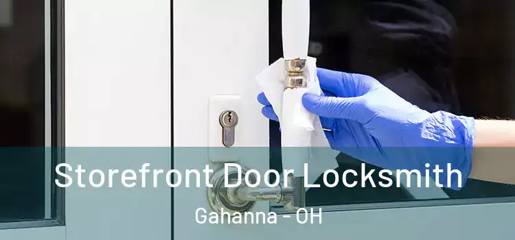 Storefront Door Locksmith Gahanna - OH